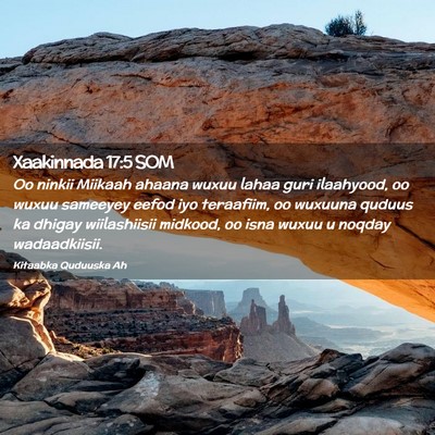 Picture 02 - Xaakinnada 17:5 SOM - Oo ninkii Miikaah ahaana wuxuu lahaa guri - Bible Verse Picture