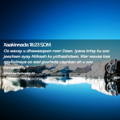 Picture 02 - Xaakinnada 18:23 SOM - Oo waxay u dhawaaqeen reer Daan. Iyana intay ku - Bible Verse Picture