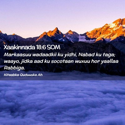 Picture 02 - Xaakinnada 18:6 SOM - Markaasuu wadaadkii ku yidhi, Nabad ku taga; - Bible Verse Picture