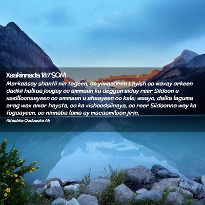 Picture 02 - Xaakinnada 18:7 SOM - Markaasay shantii nin tageen, oo yimaadeen Layish - Bible Verse Picture