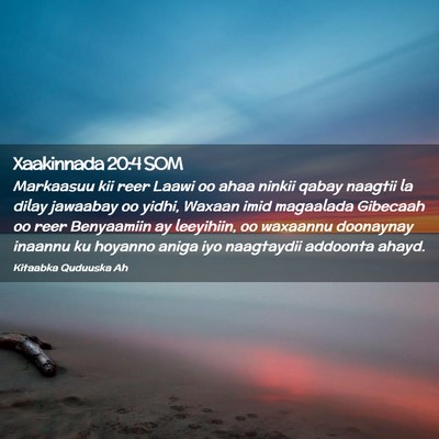 Picture 02 - Xaakinnada 20:4 SOM - Markaasuu kii reer Laawi oo ahaa ninkii qabay - Bible Verse Picture