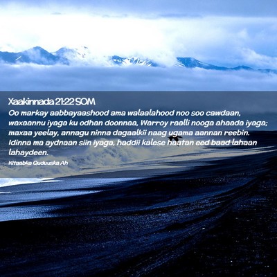 Picture 02 - Xaakinnada 21:22 SOM - Oo markay aabbayaashood ama walaalahood noo soo - Bible Verse Picture