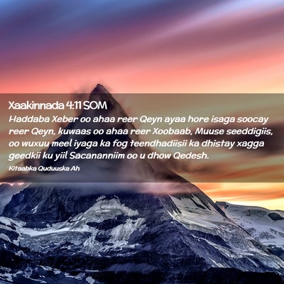 Picture 02 - Xaakinnada 4:11 SOM - Haddaba Xeber oo ahaa reer Qeyn ayaa hore isaga - Bible Verse Picture
