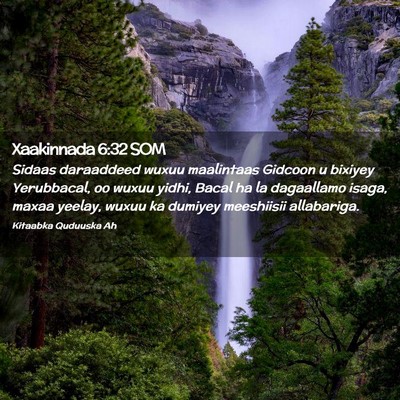 Picture 02 - Xaakinnada 6:32 SOM - Sidaas daraaddeed wuxuu maalintaas Gidcoon u - Bible Verse Picture