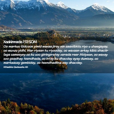 Picture 02 - Xaakinnada 7:13 SOM - Oo markuu Gidcoon yimid waxaa jiray nin - Bible Verse Picture