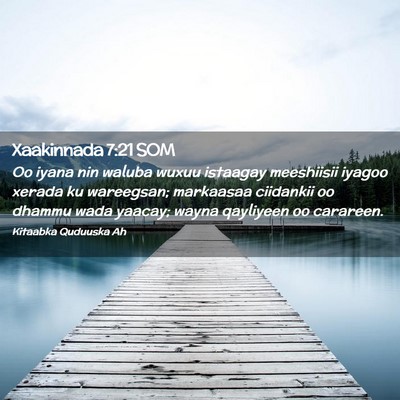 Picture 02 - Xaakinnada 7:21 SOM - Oo iyana nin waluba wuxuu istaagay meeshiisii - Bible Verse Picture