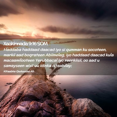 Picture 02 - Xaakinnada 9:16 SOM - Haddaba haddaad daacad iyo si qumman ku socoteen, - Bible Verse Picture