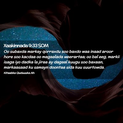 Picture 02 - Xaakinnada 9:33 SOM - Oo subaxda markay qorraxdu soo baxdo waa inaad - Bible Verse Picture