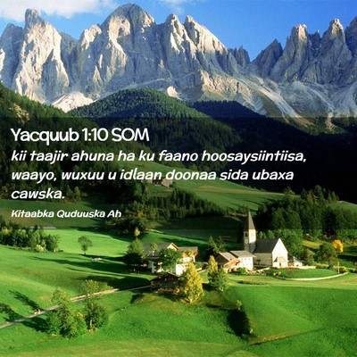 Picture 02 - Yacquub 1:10 SOM - kii taajir ahuna ha ku faano hoosaysiintiisa, - Bible Verse Picture
