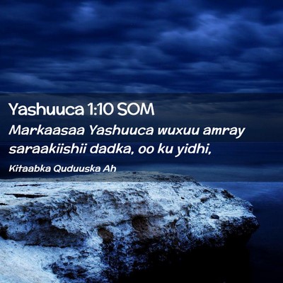 Picture 02 - Yashuuca 1:10 SOM - Markaasaa Yashuuca wuxuu amray saraakiishii - Bible Verse Picture