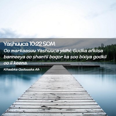 Picture 02 - Yashuuca 10:22 SOM - Oo markaasuu Yashuuca yidhi, Godka afkiisa - Bible Verse Picture