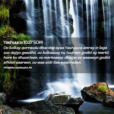 Picture 02 - Yashuuca 10:27 SOM - Oo kolkay qorraxdu dhacday ayaa Yashuuca amray in - Bible Verse Picture