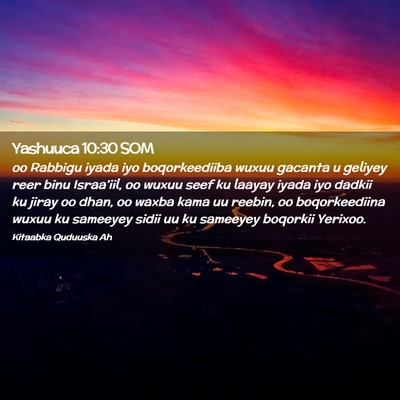 Picture 02 - Yashuuca 10:30 SOM - oo Rabbigu iyada iyo boqorkeediiba wuxuu gacanta - Bible Verse Picture