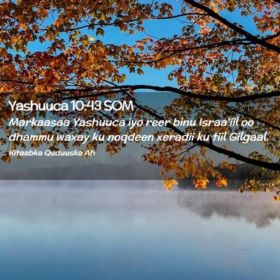 Picture 02 - Yashuuca 10:43 SOM - Markaasaa Yashuuca iyo reer binu Israa'iil oo - Bible Verse Picture