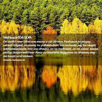 Picture 02 - Yashuuca 10:6 SOM - Oo dadkii reer Gibecoon waxay u cid dirteen - Bible Verse Picture