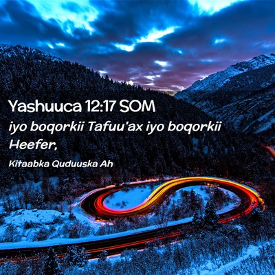 Picture 02 - Yashuuca 12:17 SOM - iyo boqorkii Tafuu'ax iyo boqorkii - Bible Verse Picture