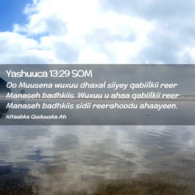 Picture 02 - Yashuuca 13:29 SOM - Oo Muusena wuxuu dhaxal siiyey qabiilkii reer - Bible Verse Picture