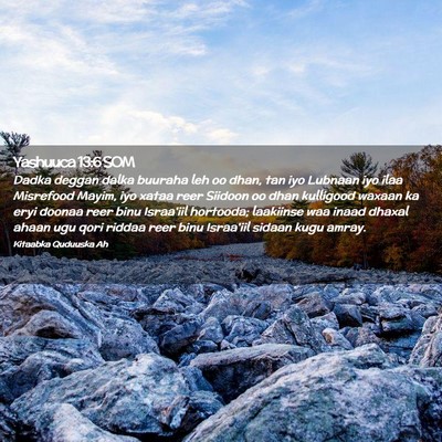 Picture 02 - Yashuuca 13:6 SOM - Dadka deggan dalka buuraha leh oo dhan, tan iyo - Bible Verse Picture