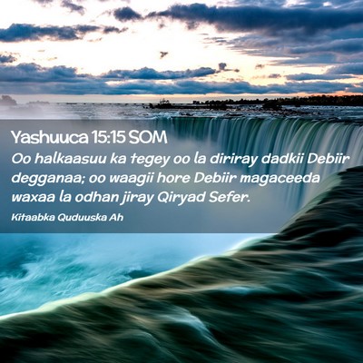 Picture 02 - Yashuuca 15:15 SOM - Oo halkaasuu ka tegey oo la diriray dadkii Debiir - Bible Verse Picture