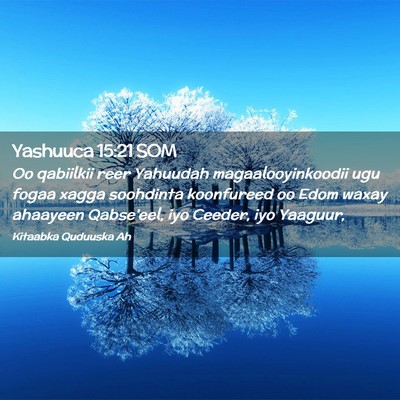 Picture 02 - Yashuuca 15:21 SOM - Oo qabiilkii reer Yahuudah magaalooyinkoodii ugu - Bible Verse Picture