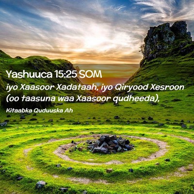Picture 02 - Yashuuca 15:25 SOM - iyo Xaasoor Xadataah, iyo Qiryood Xesroon (oo - Bible Verse Picture