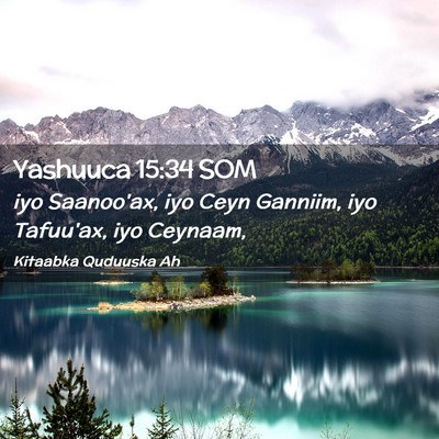Picture 02 - Yashuuca 15:34 SOM - iyo Saanoo'ax, iyo Ceyn Ganniim, iyo Tafuu'ax, - Bible Verse Picture