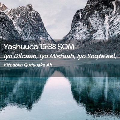 Picture 02 - Yashuuca 15:38 SOM - iyo Dilcaan, iyo Misfaah, iyo - Bible Verse Picture
