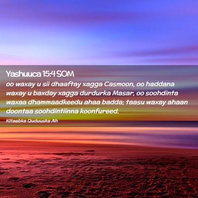 Picture 02 - Yashuuca 15:4 SOM - oo waxay u sii dhaaftay xagga Casmoon, oo haddana - Bible Verse Picture