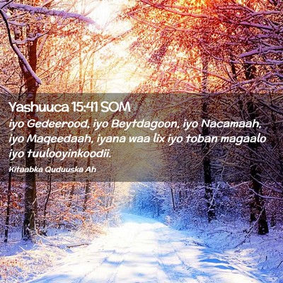 Picture 02 - Yashuuca 15:41 SOM - iyo Gedeerood, iyo Beytdagoon, iyo Nacamaah, iyo - Bible Verse Picture