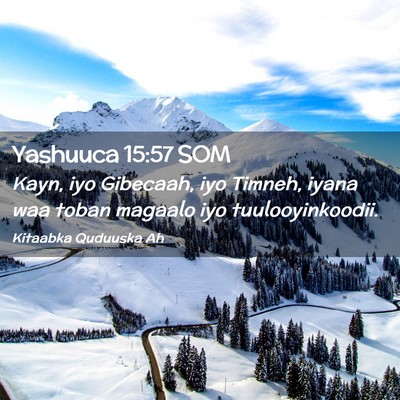 Picture 02 - Yashuuca 15:57 SOM - Kayn, iyo Gibecaah, iyo Timneh, iyana waa toban - Bible Verse Picture