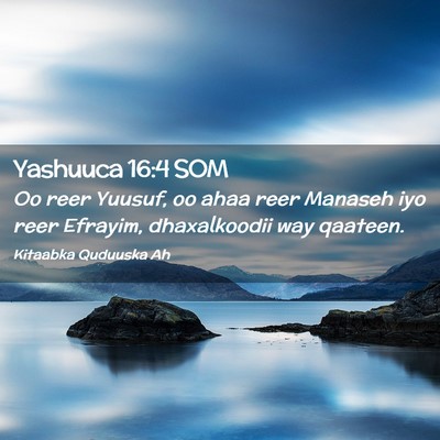 Picture 02 - Yashuuca 16:4 SOM - Oo reer Yuusuf, oo ahaa reer Manaseh iyo reer - Bible Verse Picture