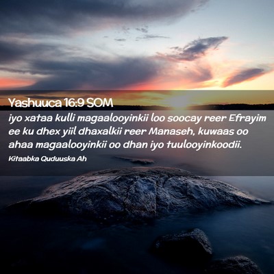 Picture 02 - Yashuuca 16:9 SOM - iyo xataa kulli magaalooyinkii loo soocay reer - Bible Verse Picture