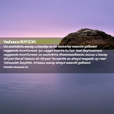 Picture 02 - Yashuuca 18:14 SOM - Oo soohdintu waxay u baxday oo ka laabatay waaxda - Bible Verse Picture
