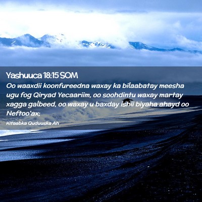 Picture 02 - Yashuuca 18:15 SOM - Oo waaxdii koonfureedna waxay ka bilaabatay - Bible Verse Picture