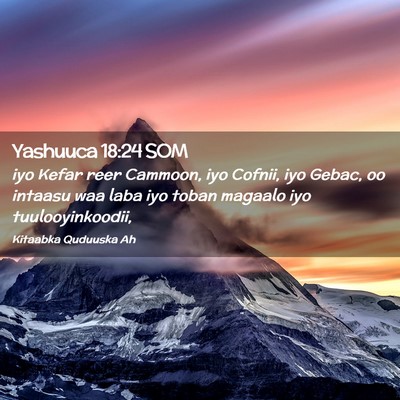 Picture 02 - Yashuuca 18:24 SOM - iyo Kefar reer Cammoon, iyo Cofnii, iyo Gebac, oo - Bible Verse Picture