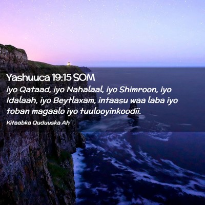 Picture 02 - Yashuuca 19:15 SOM - iyo Qataad, iyo Nahalaal, iyo Shimroon, iyo - Bible Verse Picture
