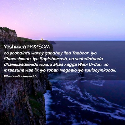 Picture 02 - Yashuuca 19:22 SOM - oo soohdintu waxay gaadhay ilaa Taaboor, iyo - Bible Verse Picture