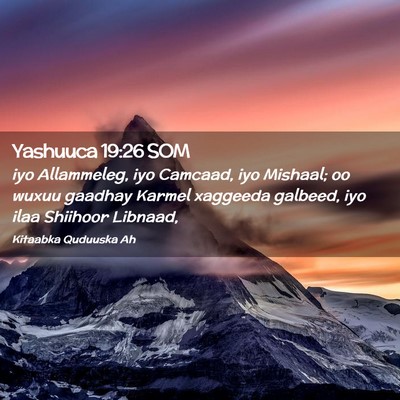 Picture 02 - Yashuuca 19:26 SOM - iyo Allammeleg, iyo Camcaad, iyo Mishaal; oo - Bible Verse Picture