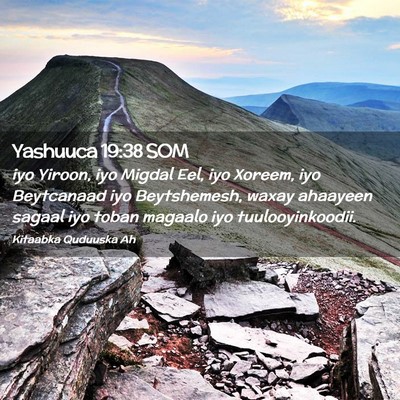Picture 02 - Yashuuca 19:38 SOM - iyo Yiroon, iyo Migdal Eel, iyo Xoreem, iyo - Bible Verse Picture
