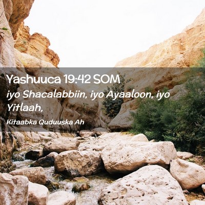 Picture 02 - Yashuuca 19:42 SOM - iyo Shacalabbiin, iyo Ayaaloon, iyo - Bible Verse Picture