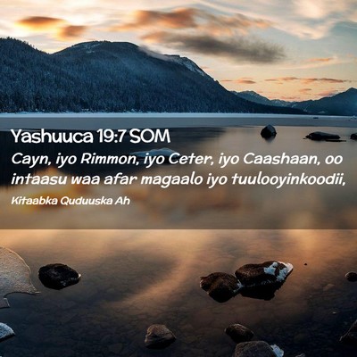 Picture 02 - Yashuuca 19:7 SOM - Cayn, iyo Rimmon, iyo Ceter, iyo Caashaan, oo - Bible Verse Picture