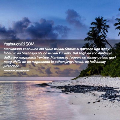 Picture 02 - Yashuuca 2:1 SOM - Markaasaa Yashuuca ina Nuun wuxuu Shitiim si - Bible Verse Picture