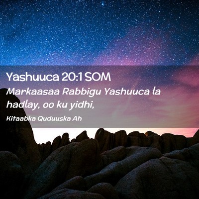 Picture 02 - Yashuuca 20:1 SOM - Markaasaa Rabbigu Yashuuca la hadlay, oo ku - Bible Verse Picture