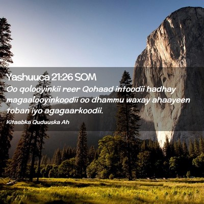 Picture 02 - Yashuuca 21:26 SOM - Oo qolooyinkii reer Qohaad intoodii hadhay - Bible Verse Picture