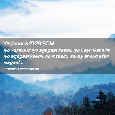 Picture 02 - Yashuuca 21:29 SOM - iyo Yarmuud iyo agagaarkeedii, iyo Ceyn Ganniim - Bible Verse Picture