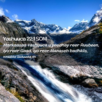 Picture 02 - Yashuuca 22:1 SOM - Markaasaa Yashuuca u yeedhay reer Ruubeen, iyo - Bible Verse Picture