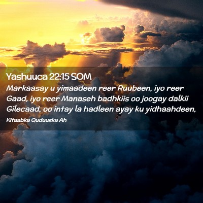 Picture 02 - Yashuuca 22:15 SOM - Markaasay u yimaadeen reer Ruubeen, iyo reer - Bible Verse Picture