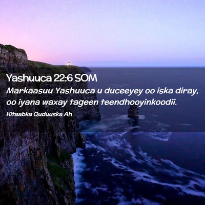 Picture 02 - Yashuuca 22:6 SOM - Markaasuu Yashuuca u duceeyey oo iska diray, oo - Bible Verse Picture