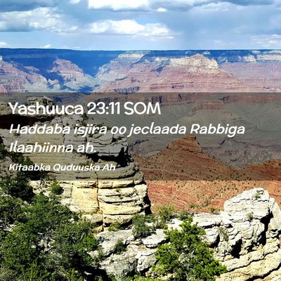 Picture 02 - Yashuuca 23:11 SOM - Haddaba isjira oo jeclaada Rabbiga Ilaahiinna - Bible Verse Picture
