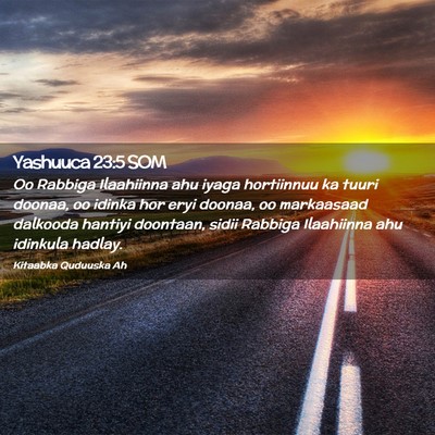 Picture 02 - Yashuuca 23:5 SOM - Oo Rabbiga Ilaahiinna ahu iyaga hortiinnuu ka - Bible Verse Picture
